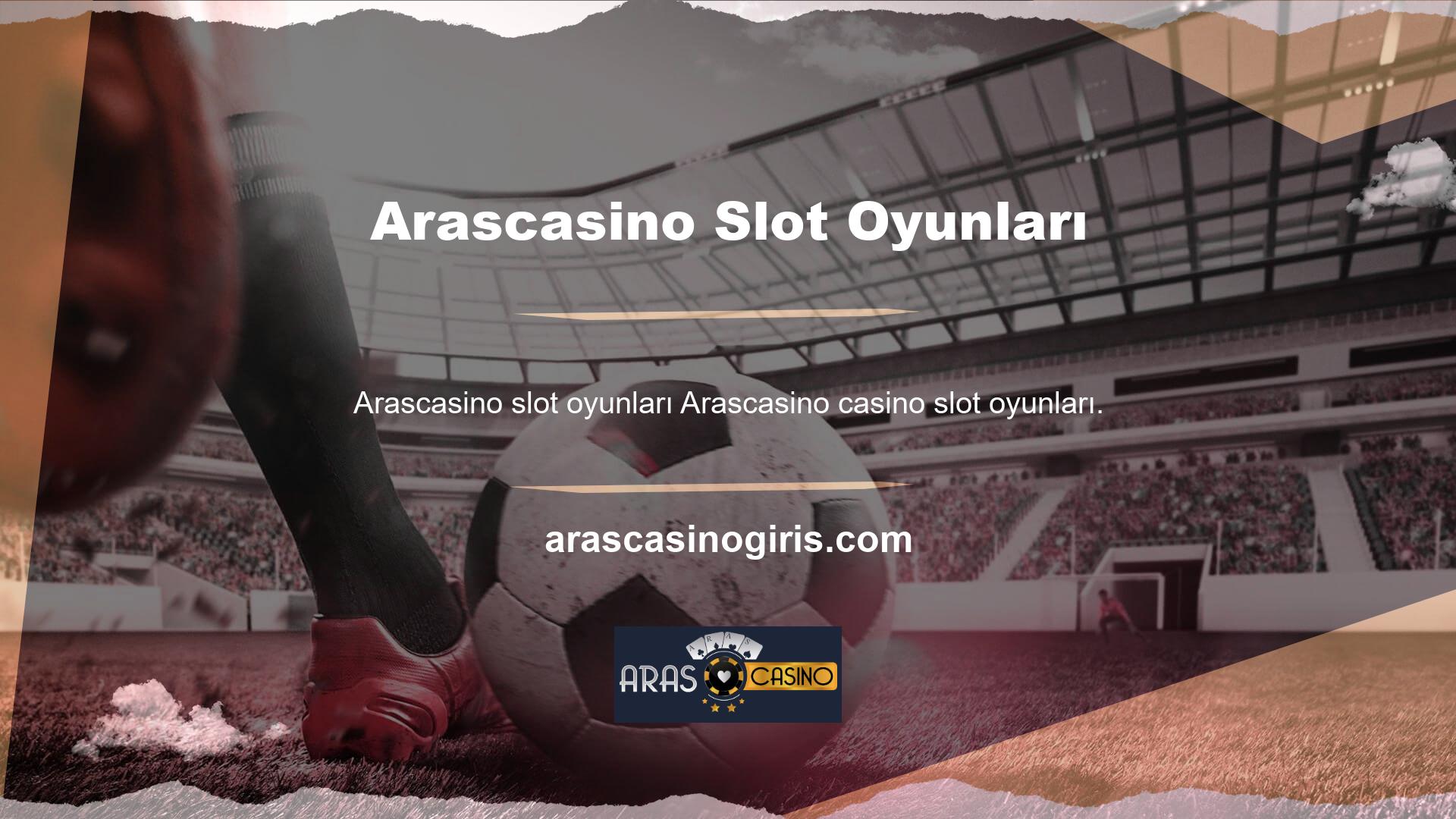 Arascasino casino slotu farklı markalardan binlerce içerik bulabilir
